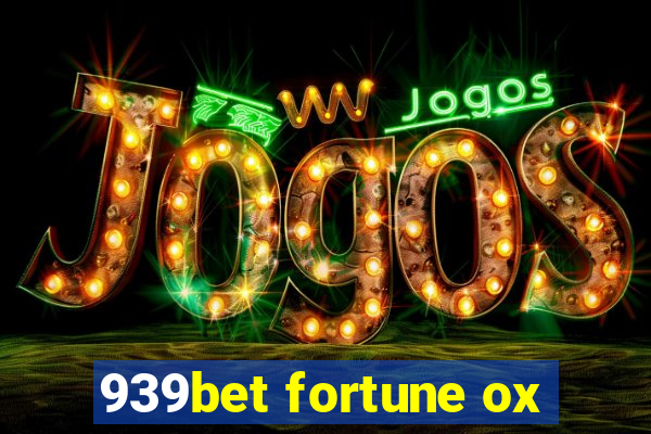 939bet fortune ox